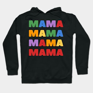 Mama Mama Mama Hoodie